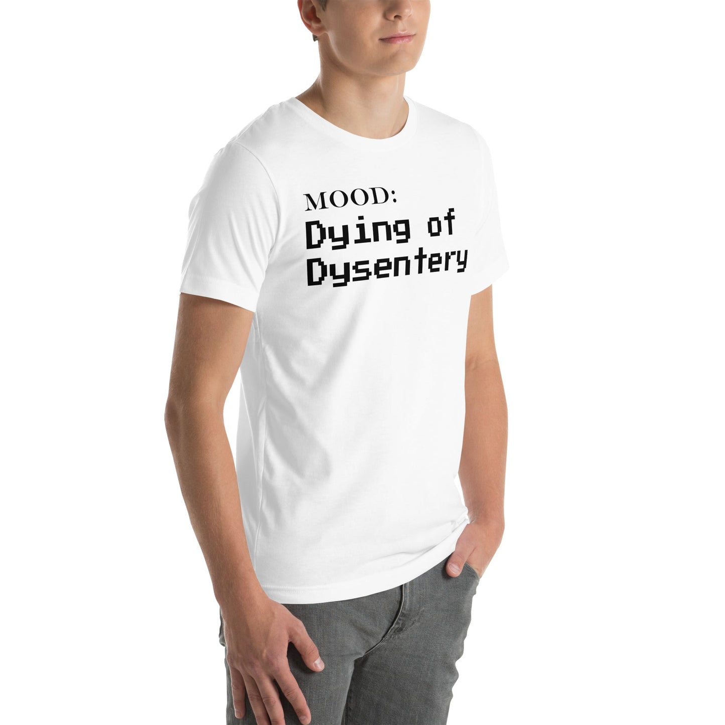 Dying of Dysentery - Mood Gear