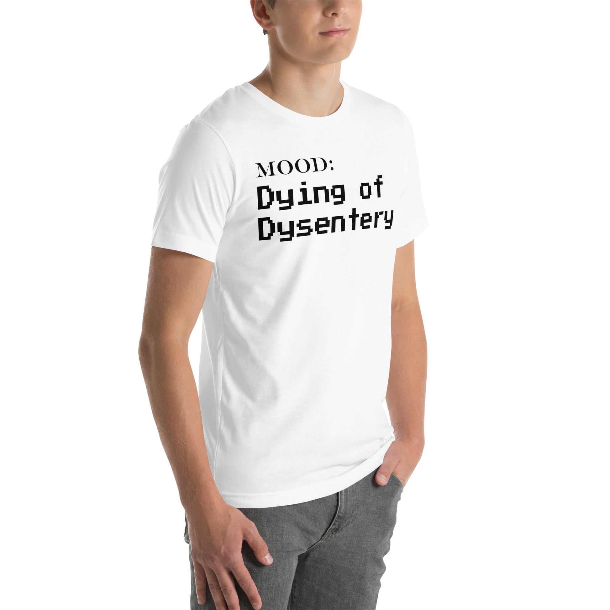 Dying of Dysentery - Mood Gear