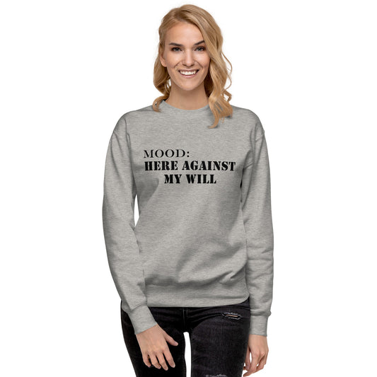 Here Against My Will - Mood Gear