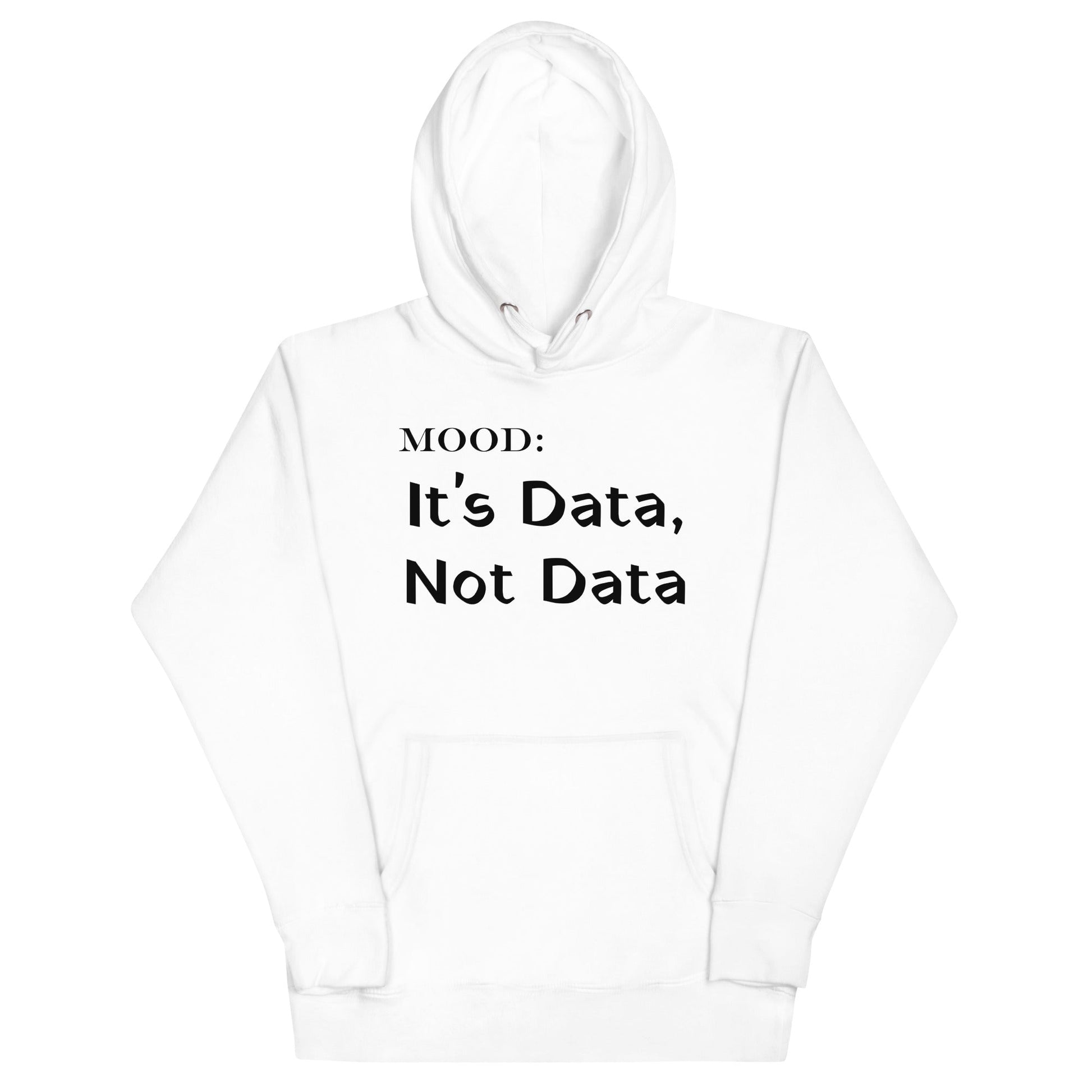 It's Data, Not Data - Mood Gear