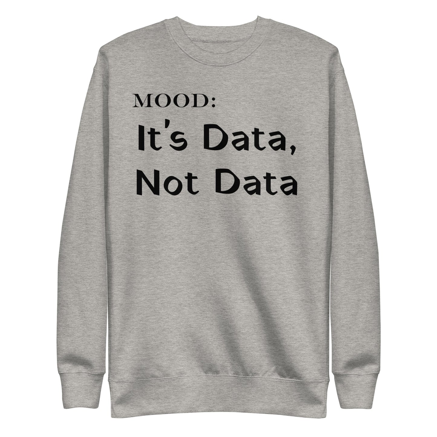 It's Data, Not Data - Mood Gear