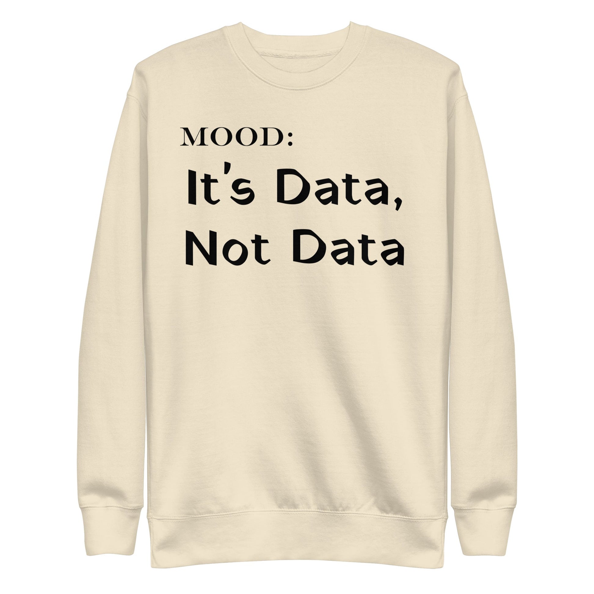 It's Data, Not Data - Mood Gear