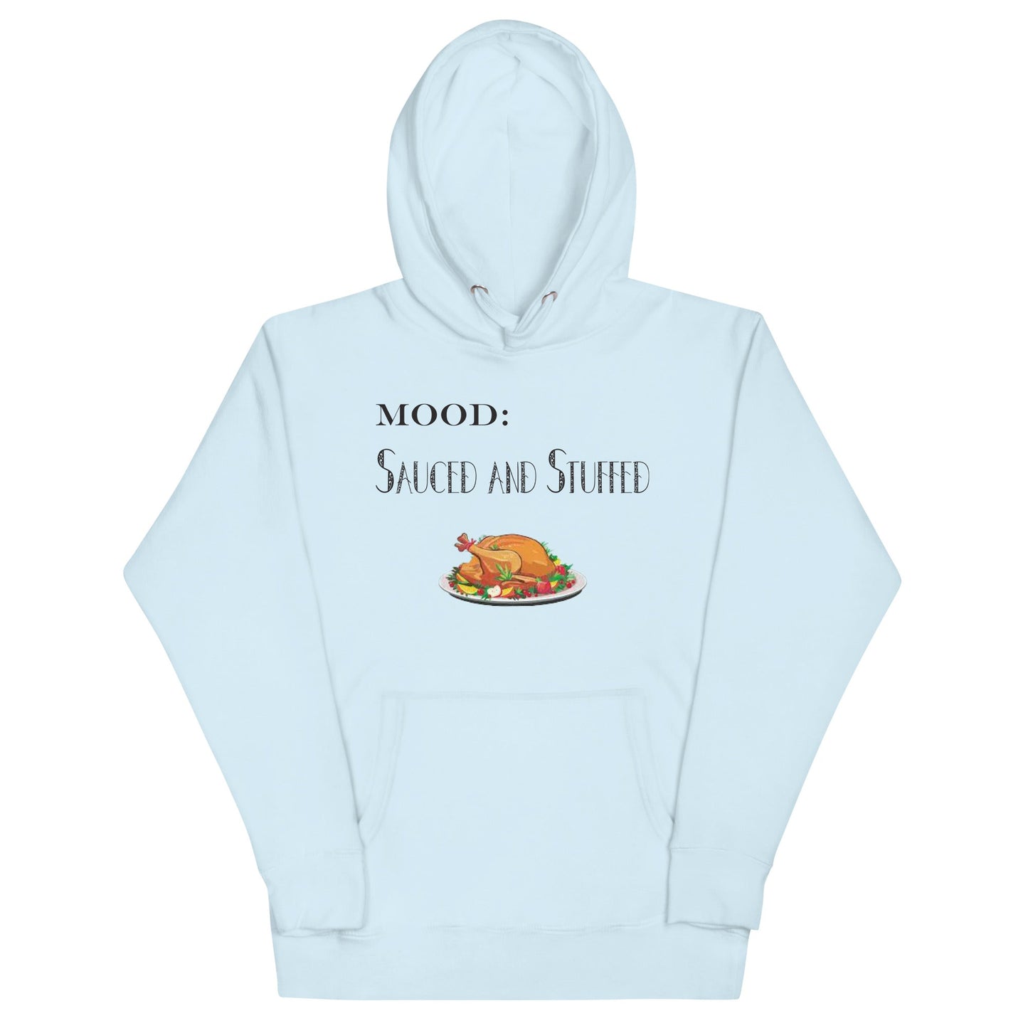 Sauced and Stuffed - Mood Gear