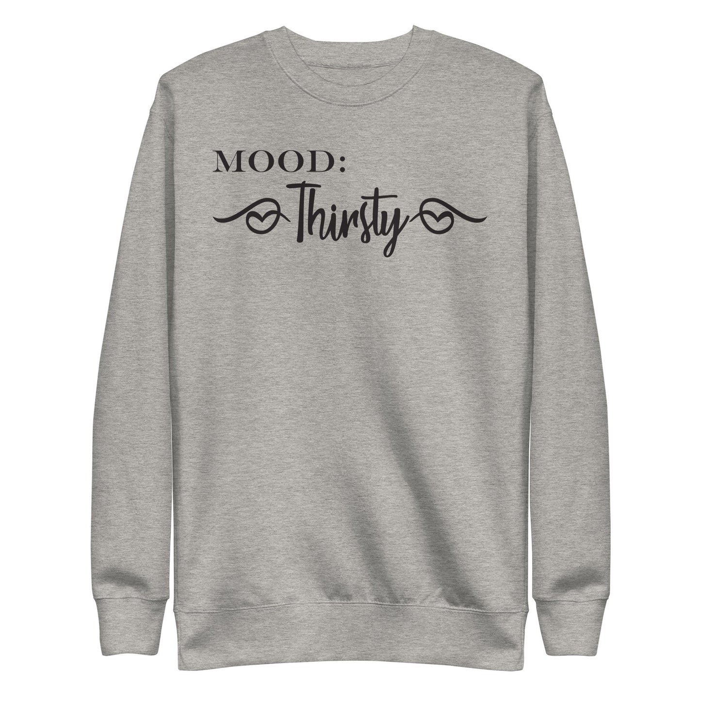 Thirsty - Mood Gear