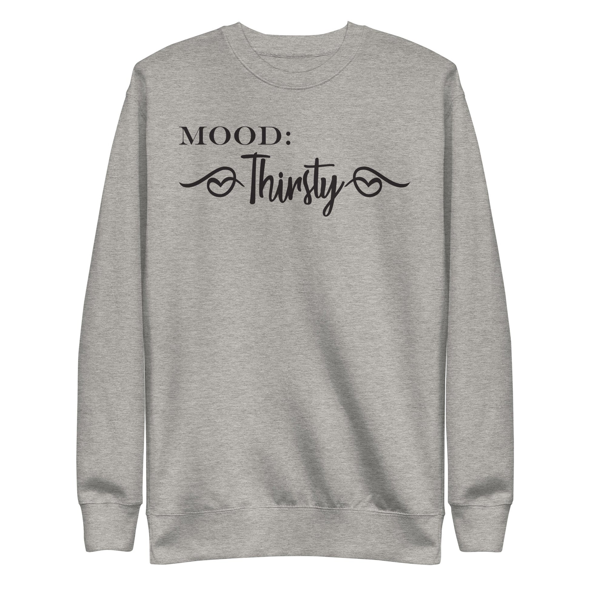 Thirsty - Mood Gear