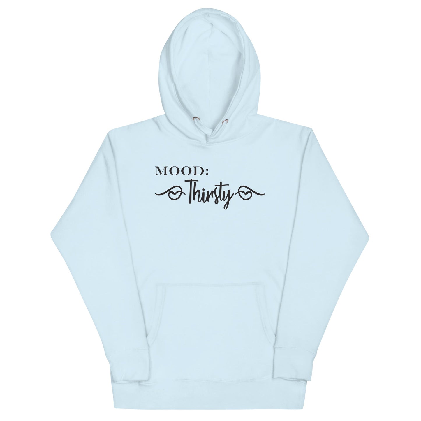 Thirsty - Mood Gear
