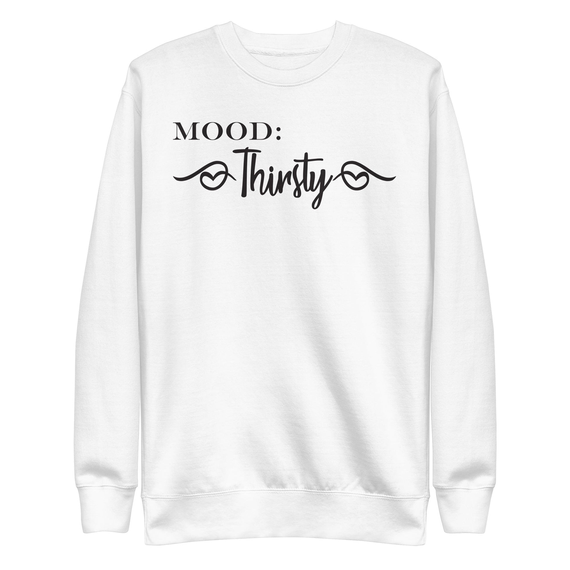 Thirsty - Mood Gear