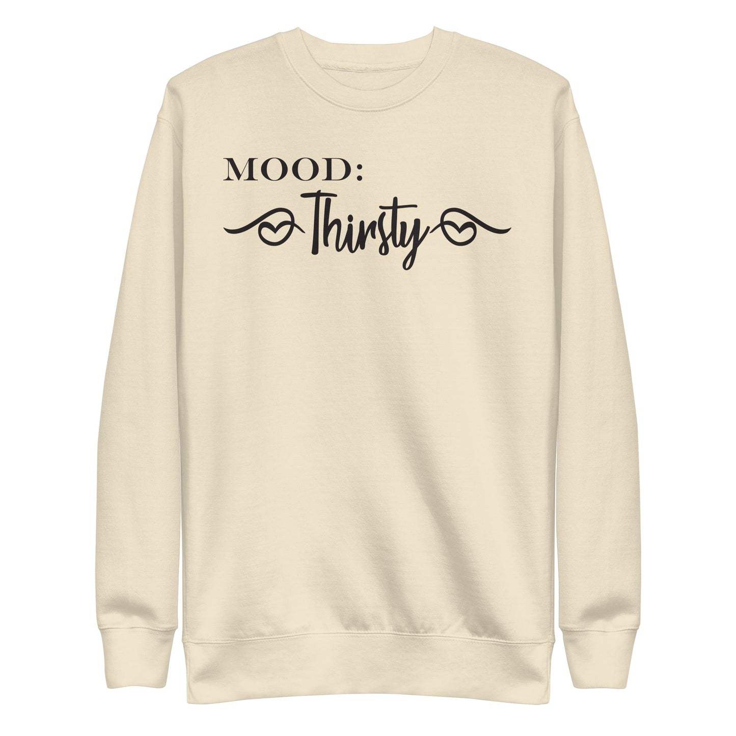 Thirsty - Mood Gear