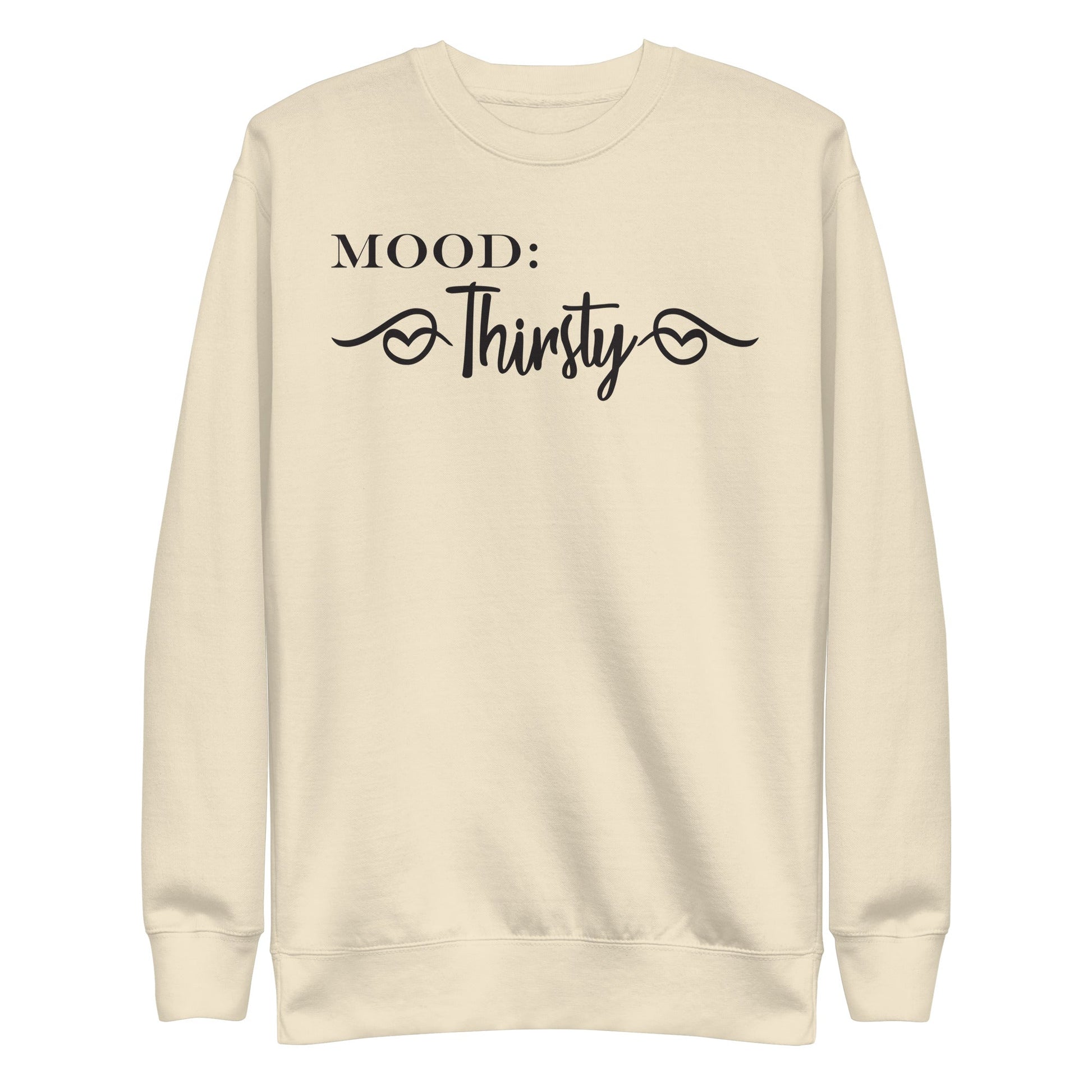 Thirsty - Mood Gear