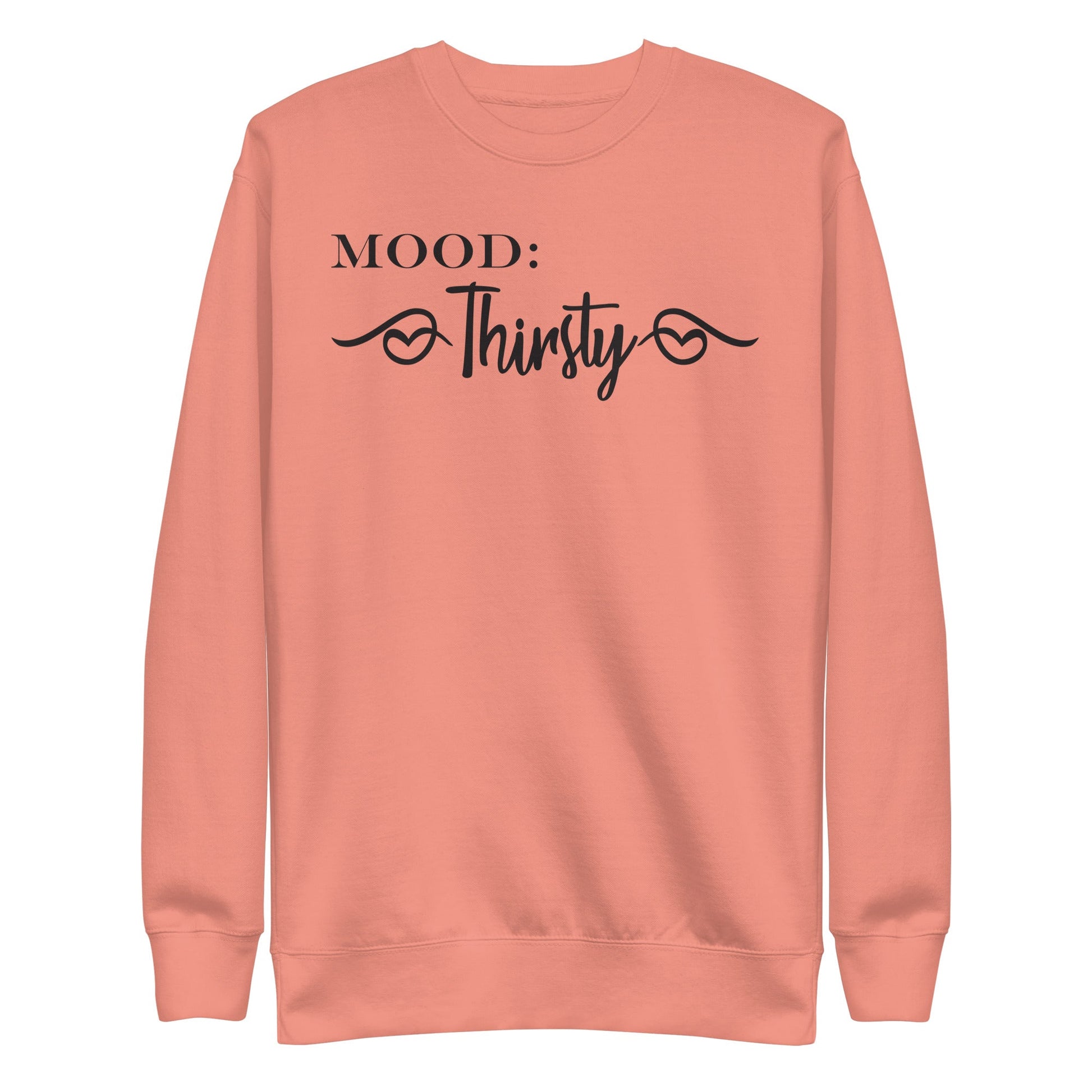 Thirsty - Mood Gear