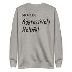 Aggressively Helpful - My Mood Gear