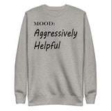 Aggressively Helpful - My Mood Gear