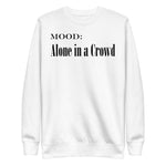 Alone in a Crowd - My Mood Gear
