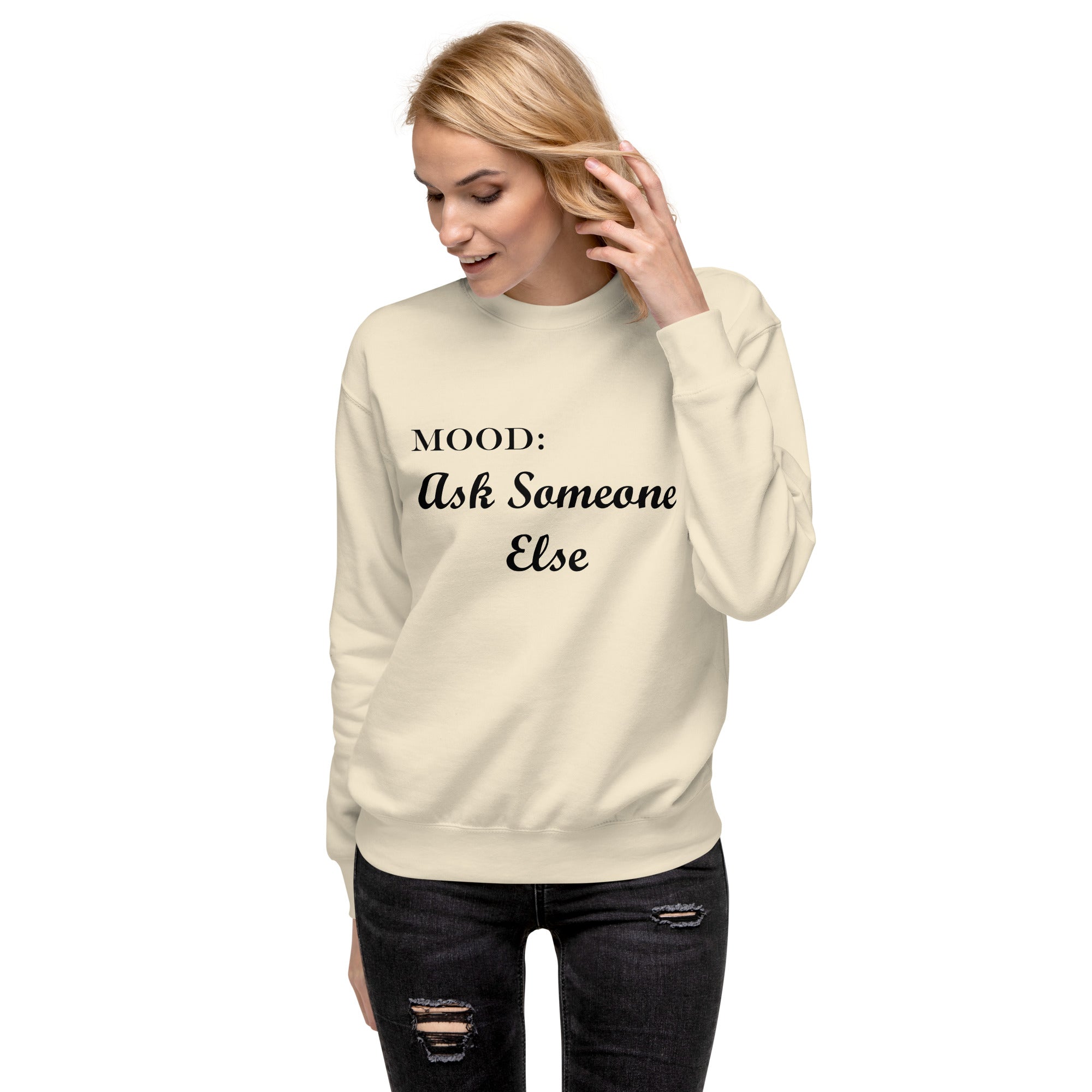 Ask Someone Else - My Mood Gear