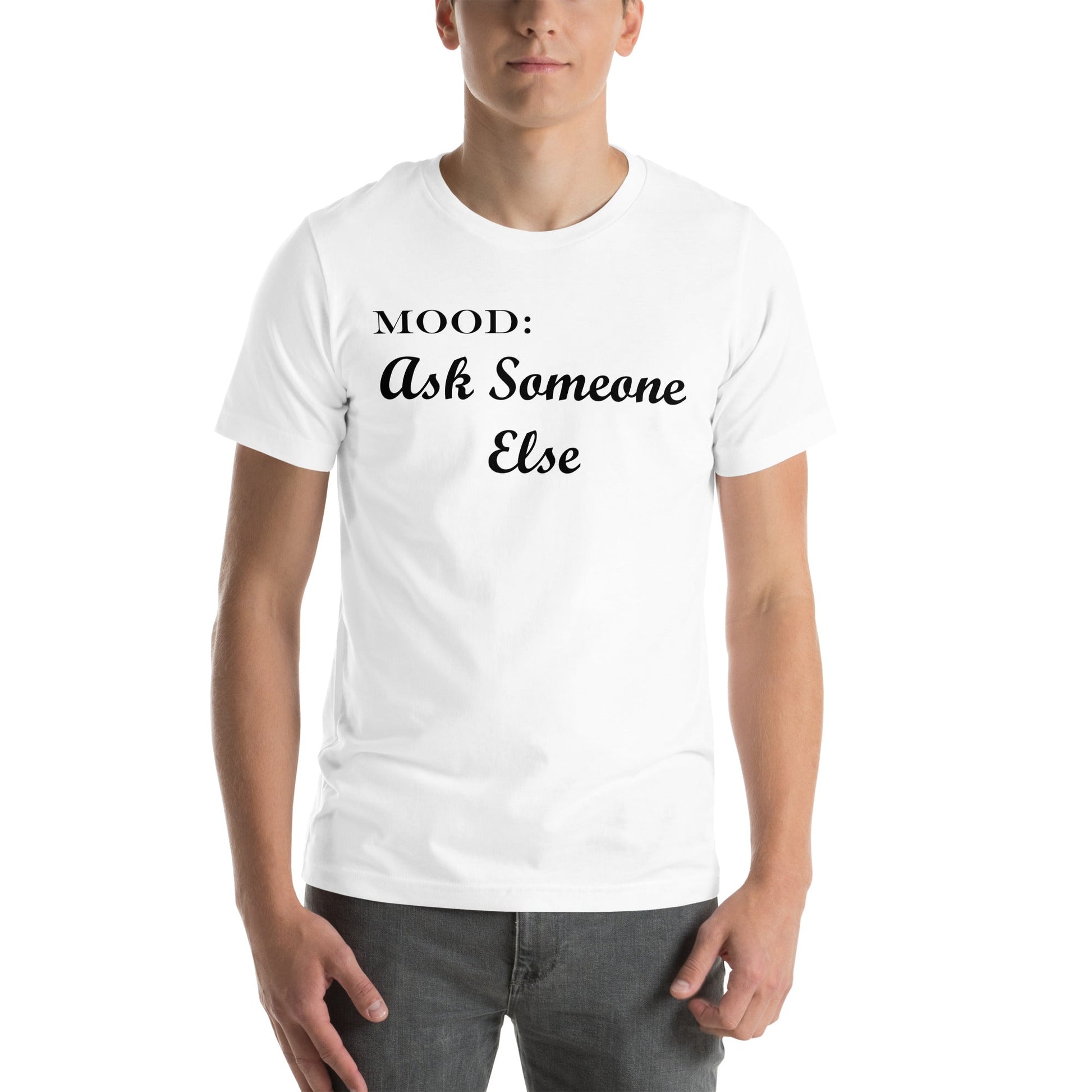 Ask Someone Else - Mood Gear