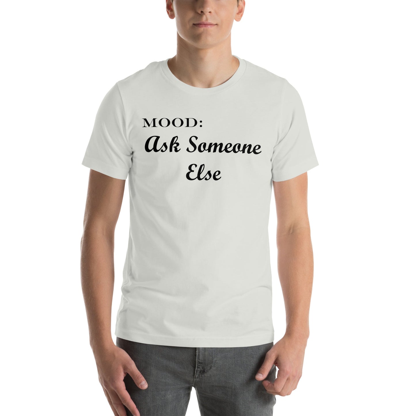 Ask Someone Else - Mood Gear