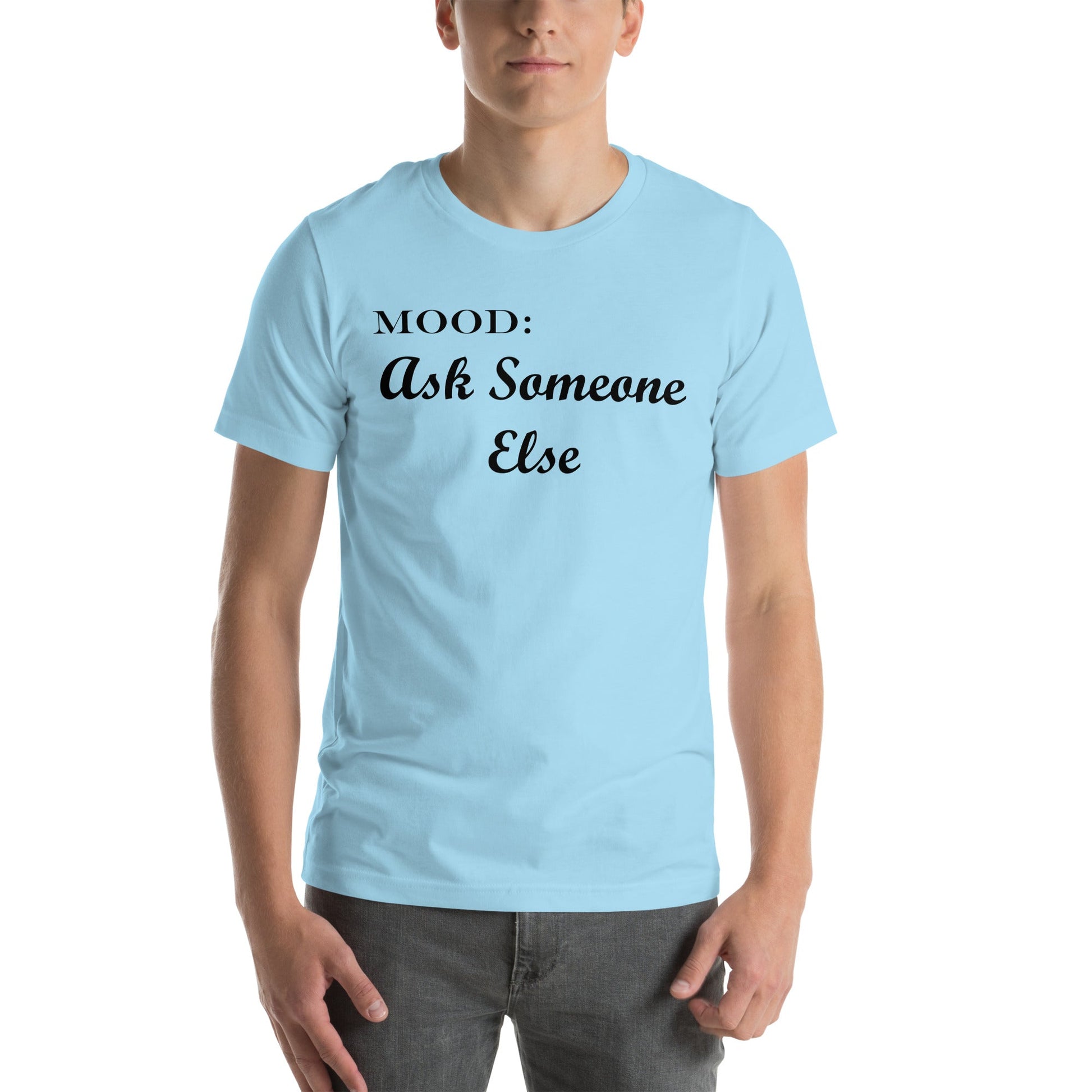 Ask Someone Else - Mood Gear