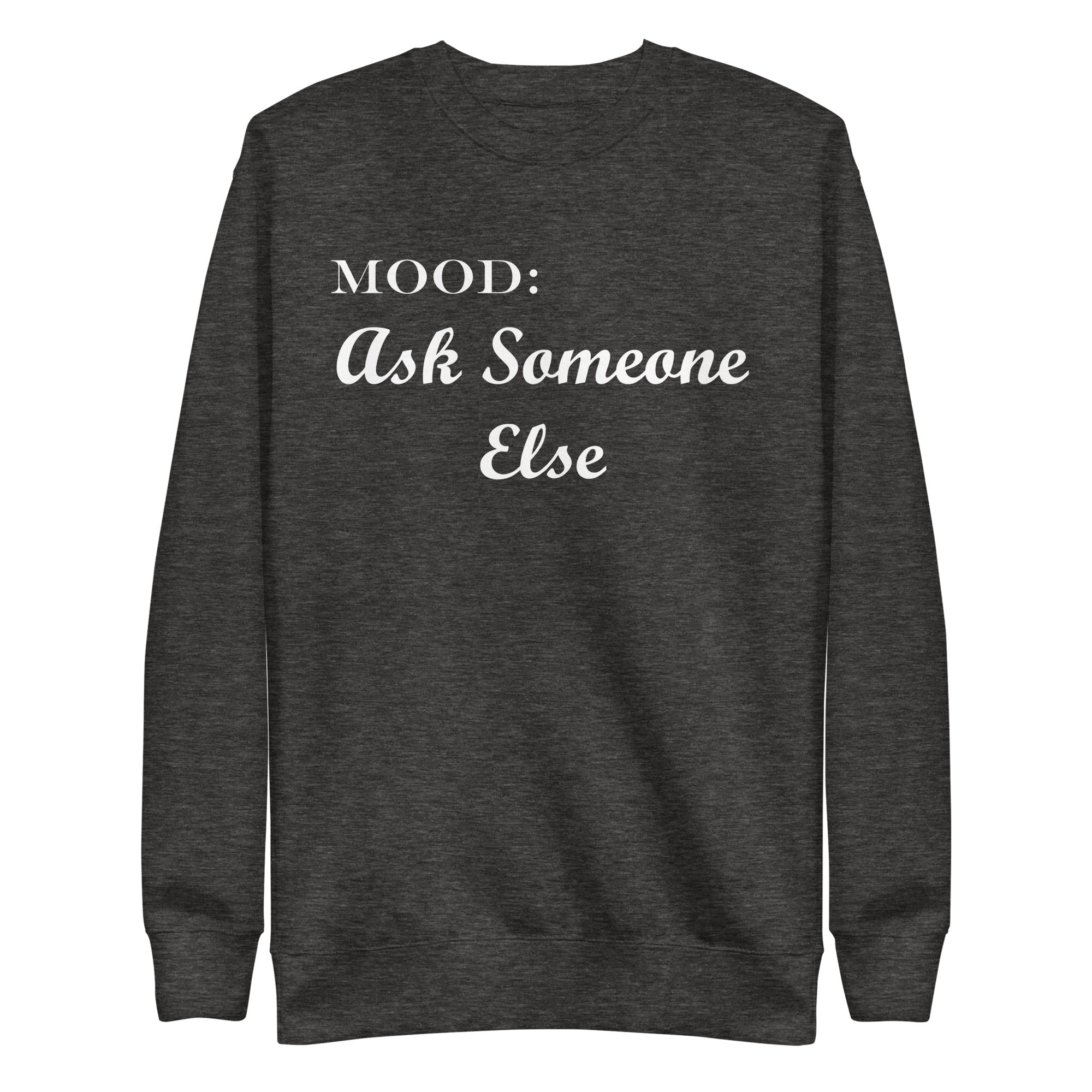 Ask Someone Else in White - My Mood Gear