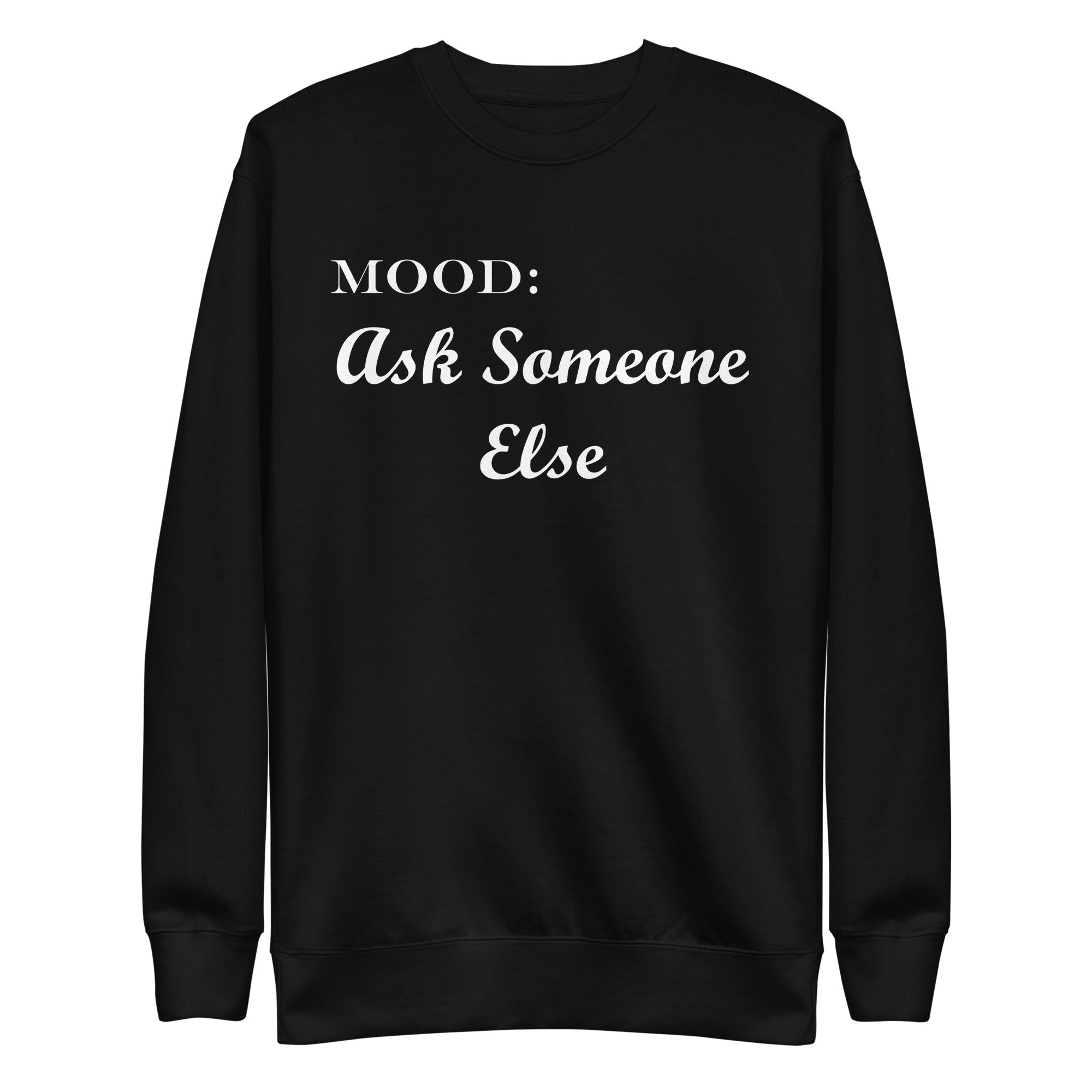 Ask Someone Else in White - My Mood Gear