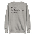 Dad Jokes Are How Eye Roll - My Mood Gear