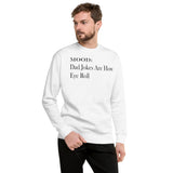 Dad Jokes Are How Eye Roll - My Mood Gear