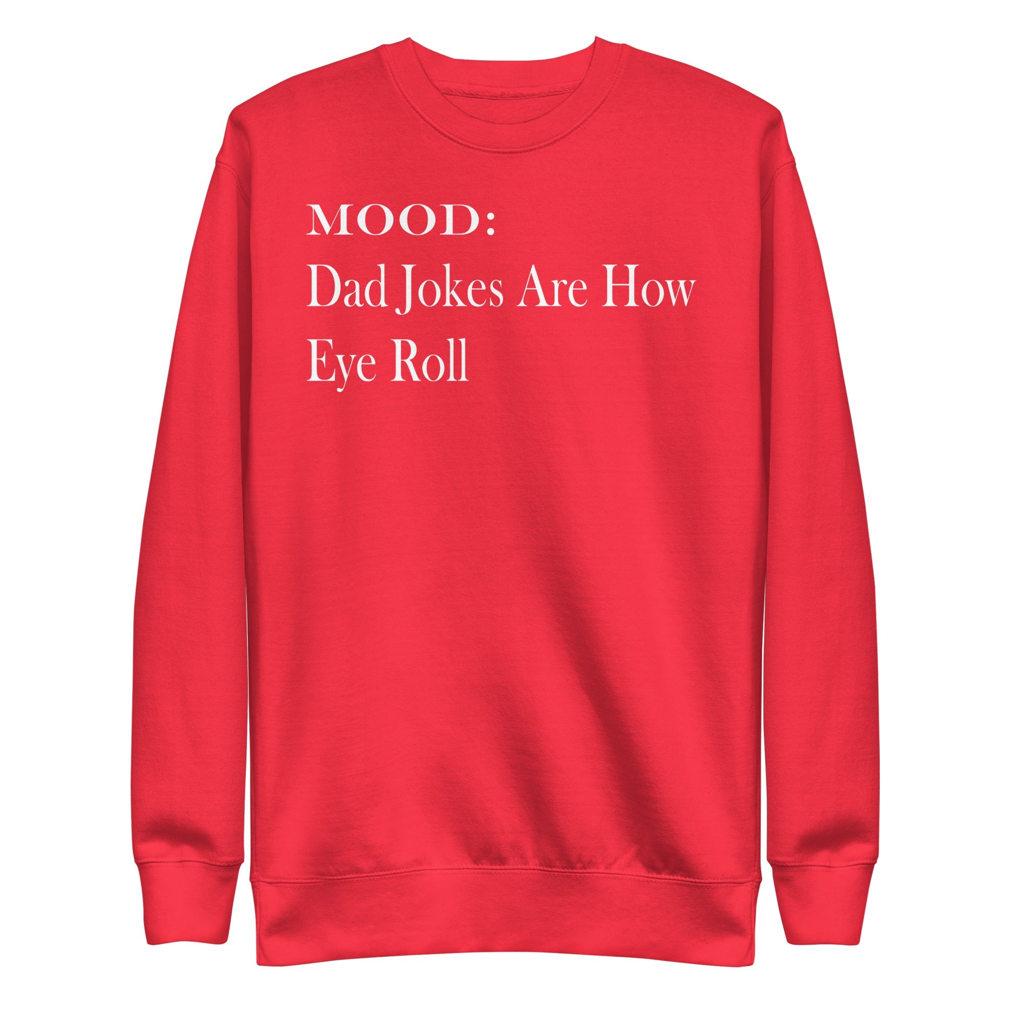 Dad Jokes Are How Eye Roll in White - My Mood Gear
