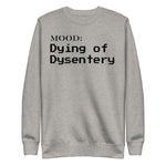 Dying of Dysentery - Mood Gear