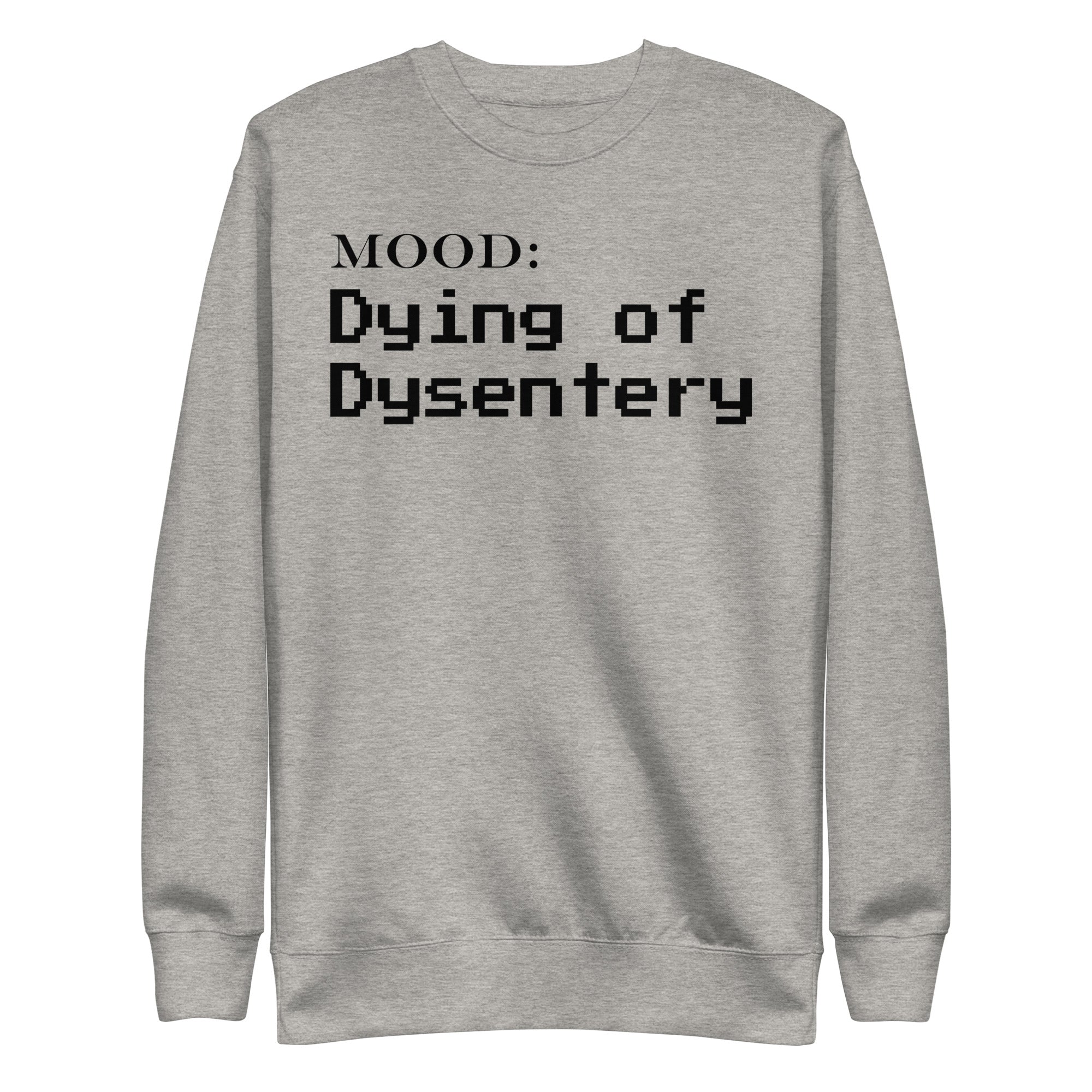 Dying of Dysentery - Mood Gear