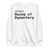 Dying of Dysentery - Mood Gear