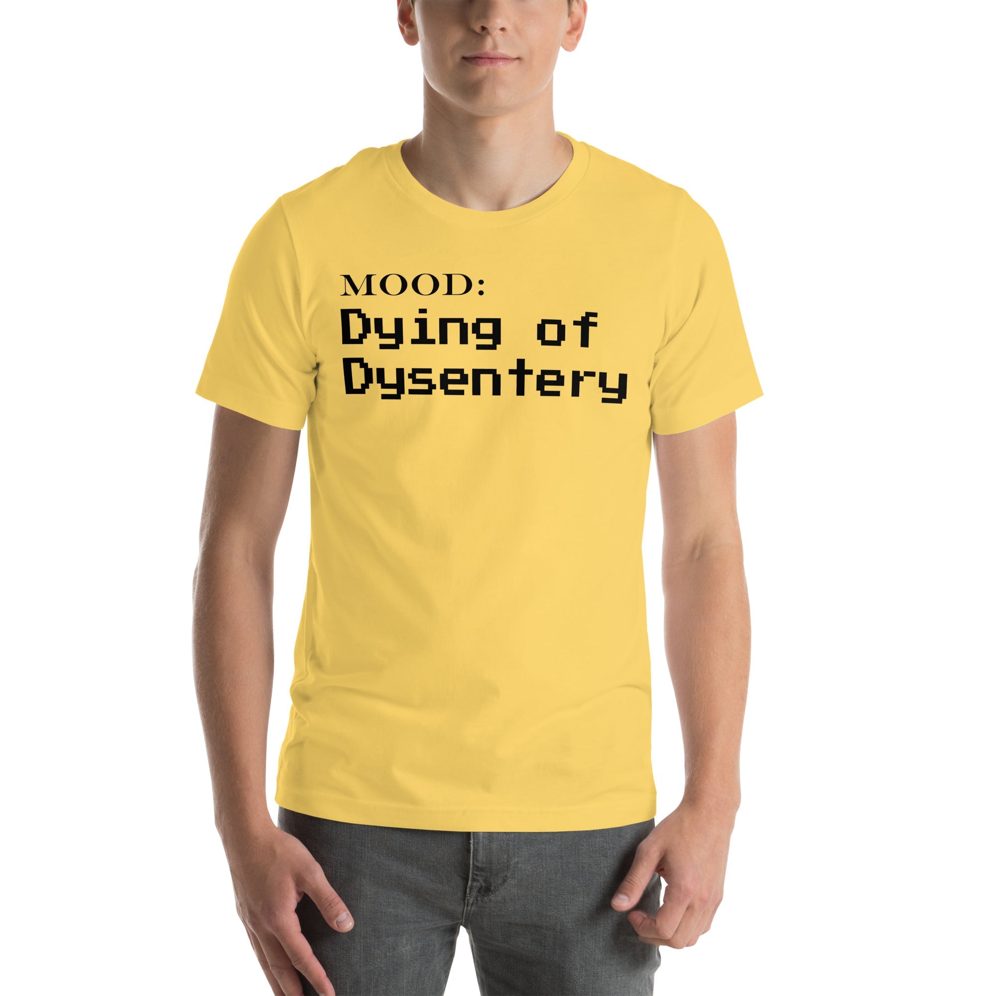 Dying of Dysentery - Mood Gear