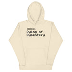 Dying of Dysentery - My Mood Gear