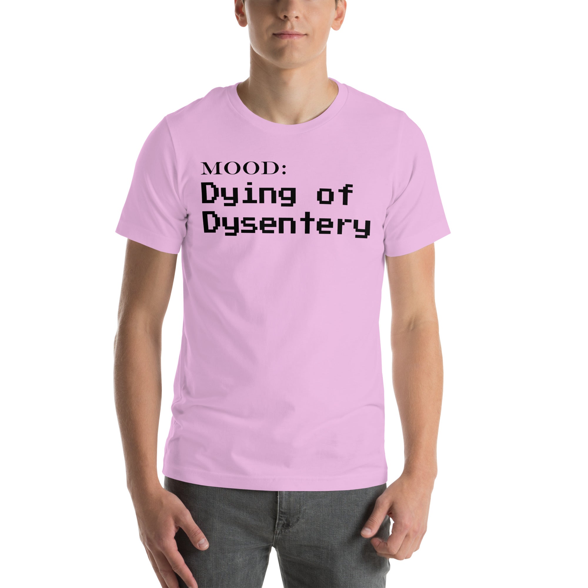 Dying of Dysentery - Mood Gear