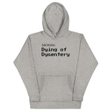 Dying of Dysentery - My Mood Gear