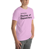 Dying of Dysentery - My Mood Gear