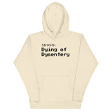 Dying of Dysentery - Mood Gear