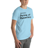 Dying of Dysentery - Mood Gear