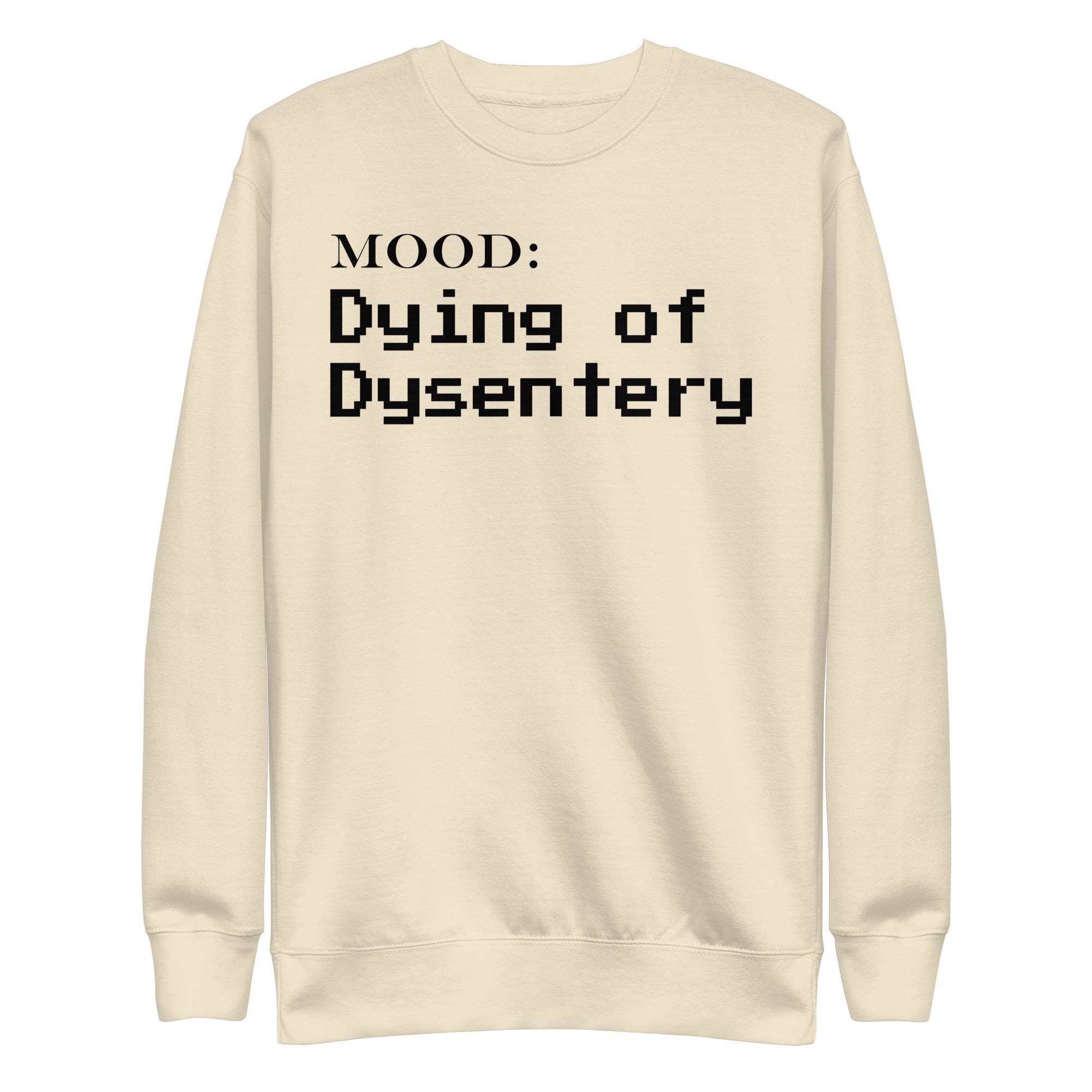 Dying of Dysentery - Mood Gear
