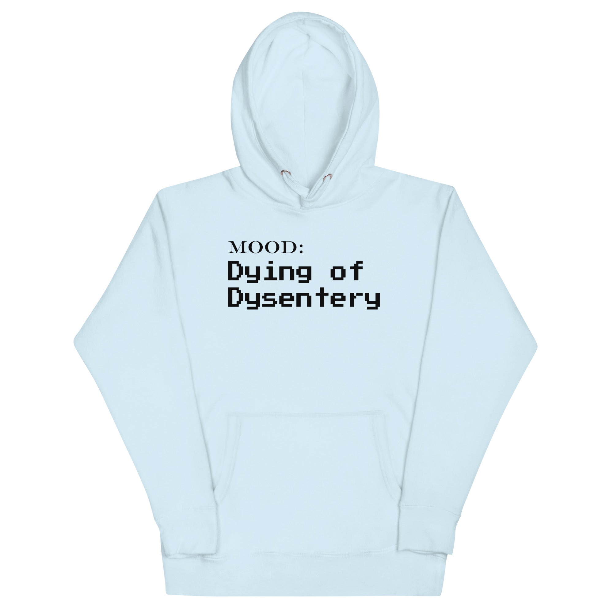 Dying of Dysentery - My Mood Gear