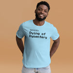 Dying of Dysentery - Mood Gear