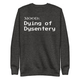 Dying of Dysentery in White - My Mood Gear