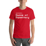 Dying of Dysentery in White - Mood Gear