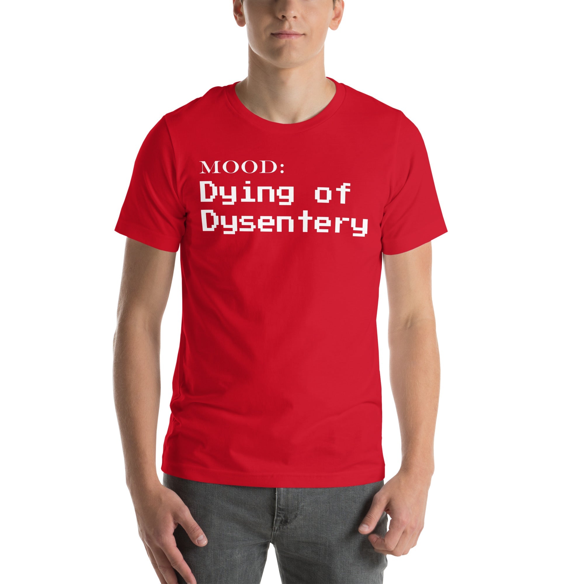 Dying of Dysentery in White - Mood Gear