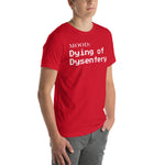 Dying of Dysentery in White - Mood Gear