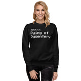 Dying of Dysentery in White - My Mood Gear
