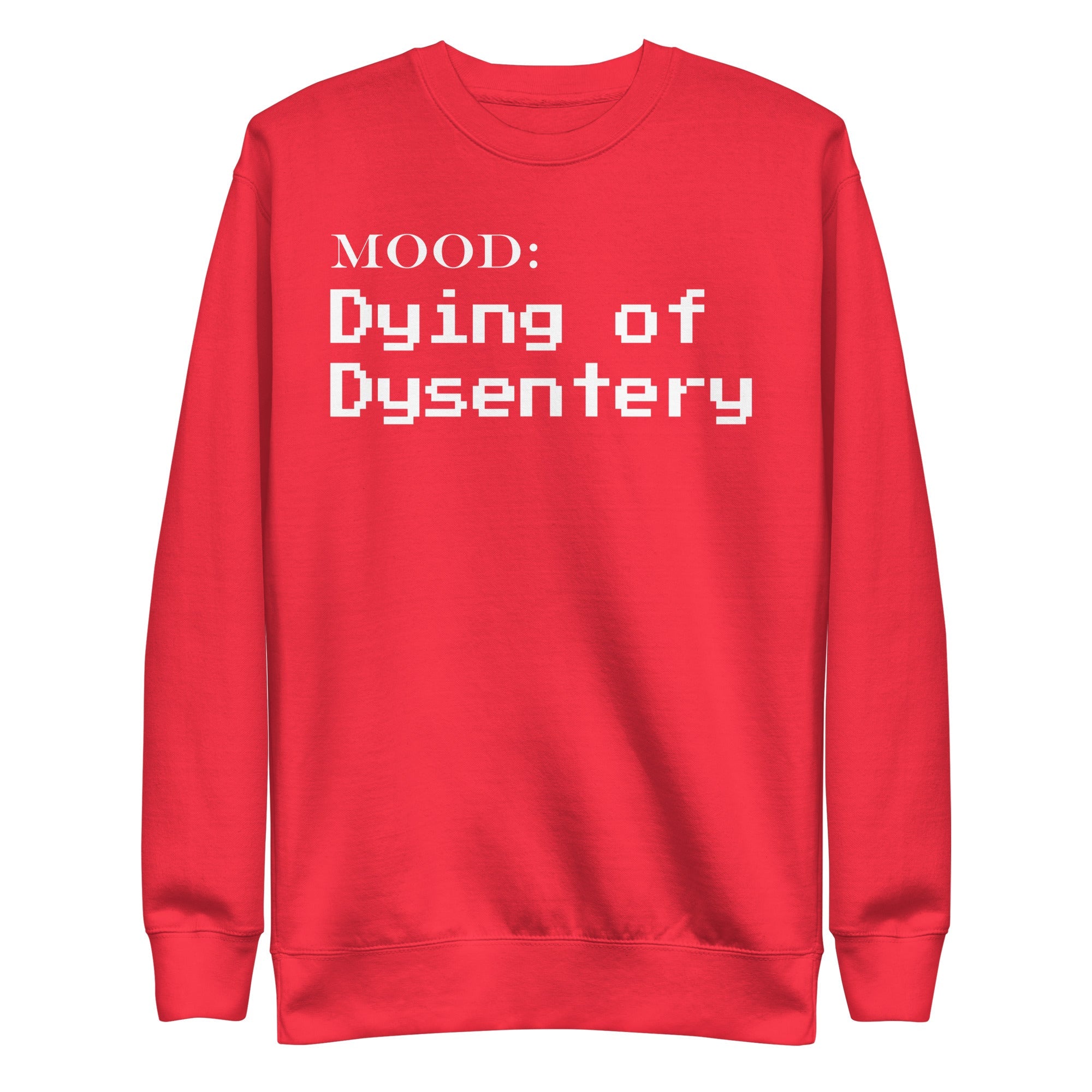 Dying of Dysentery in White - My Mood Gear