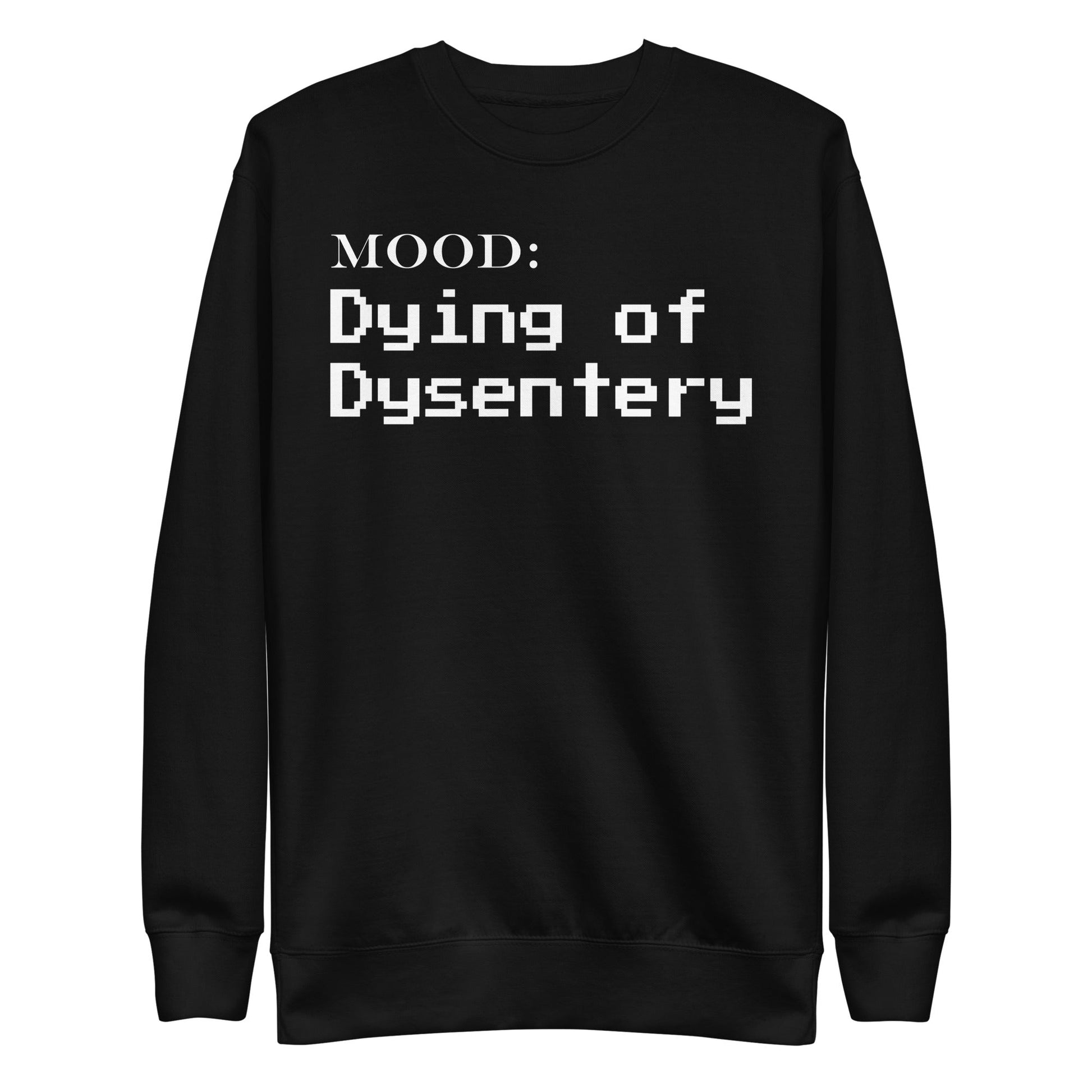 Dying of Dysentery in White - Mood Gear