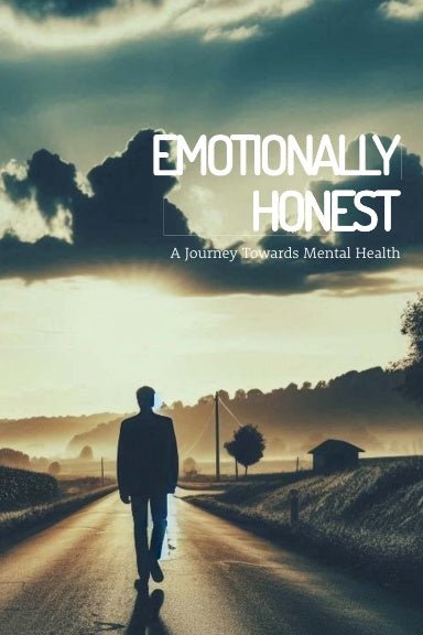 Emotionally Honest: A Journey Towards Mental Health - Mood Gear