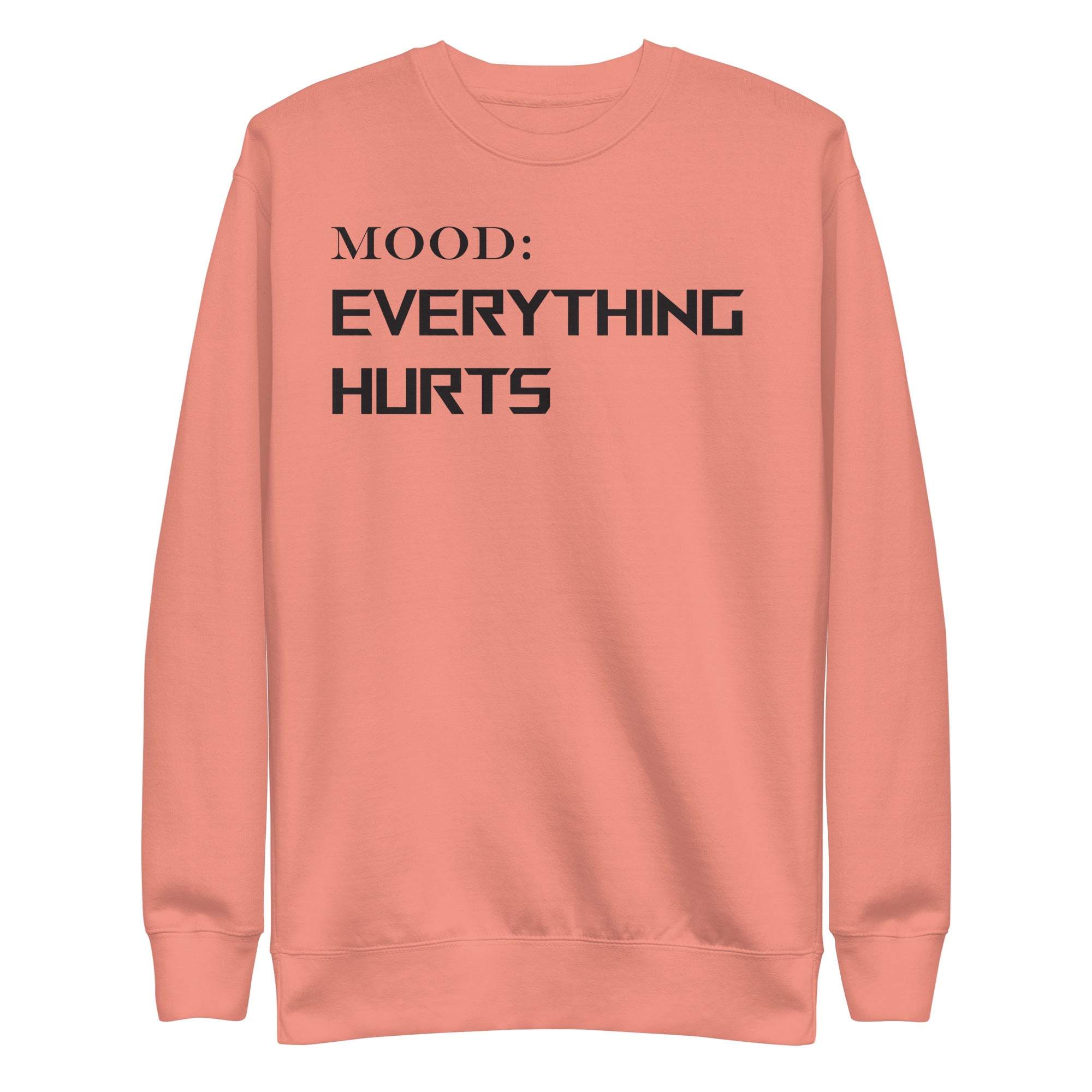 Everything Hurts - My Mood Gear