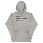 Everything Hurts - My Mood Gear
