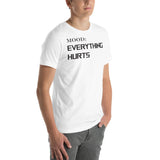 Everything Hurts - My Mood Gear